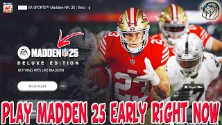 How To Play Madden 25 Early On Console PS5 XBOX PC RIGHT NOW  UNLOCK LTD time bonus content [upl. by Ystap]