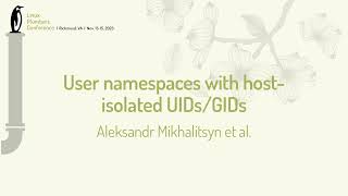 User namespaces with hostisolated UIDsGIDs  Aleksandr Mikhalitsyn Stéphane Graber [upl. by Atilrep]