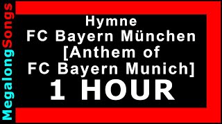 Hymne FC Bayern München Anthem of FC Bayern Munich 🔴 1 Stunde 🔴 1 HOUR ✔️ [upl. by Atikat]