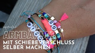 EASY DIY Armbänder mit Schiebeverschluss selber machen [upl. by Nhoj]