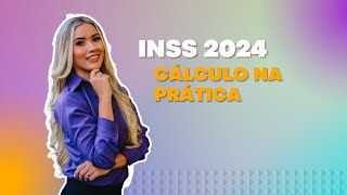 INSS 2024  Aprenda a calcular na prática [upl. by Ahsenad225]