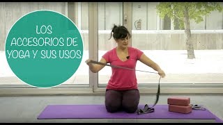 Los accesorios de yoga y sus usos durante la clase  Yogahoracom [upl. by Cheslie]