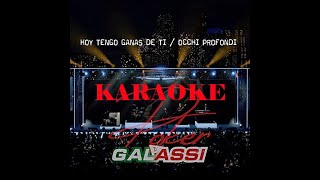 HOY TENGO GANAS DE T I Occhi profondi P Galassi feat Poker Dassi KARAOKE [upl. by Aruat996]