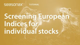 Seasonax Tutorial Screening European Indices for individual stocks [upl. by Prisilla]