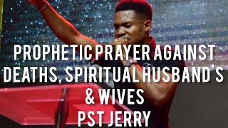 Prophetic Declarations by Pastor Jerry Eze Prayer Against Death Spiritual Husband amp Wife 🔥🔥🔥 [upl. by Keriann712]