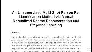 An Unsupervised Multi Shot Person Re Identification Method via Mutual Normalized Sparse Representati [upl. by Fleeta488]