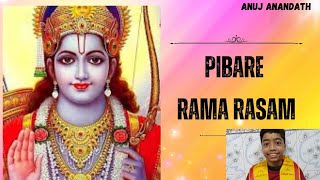 Pibare Rama Rasam  Anuj Anandath  Jai shree Ram [upl. by Amles387]