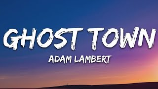 Adam Lambert  Ghost Town Lyrics [upl. by Siocnarf]