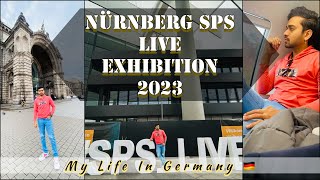 NÜRNBERG SPS LIVE EXHIBITION 2023  My Life In Germany🇩🇪  NUREMBERG [upl. by Eniarda990]