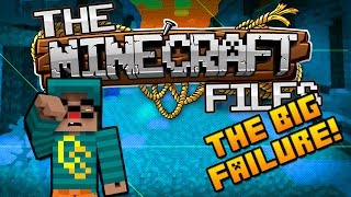 The Minecraft Files 358  THE BIG FAILURE HD [upl. by Eelam424]