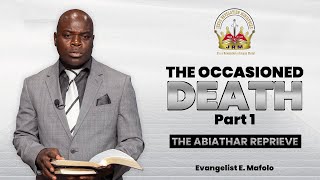 The Occasioned Death Part 1 The Abiathar Reprieve  Evangelist E Mafolo  31 August 2024 [upl. by Netty]