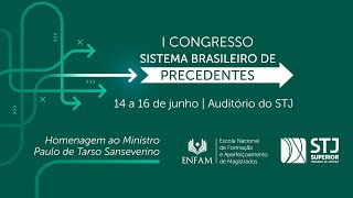 I Congresso Sistema Brasileiro de Precedentes  1506 às 09h [upl. by Ayn956]