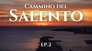 Cammino del Salento • La Via del Mare • Episodio 2 [upl. by Ahsaya]