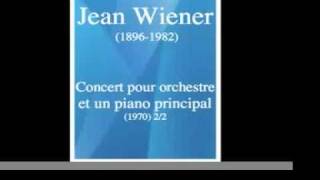 Jean Wiener 18961982  Concert pour orchestre et un piano principal 1970 22 [upl. by Livingston]