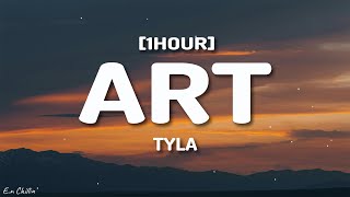 Tyla  ART Lyrics 1HOUR [upl. by Ecurb]