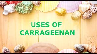 Carrageenan and its Applications [upl. by Darya842]