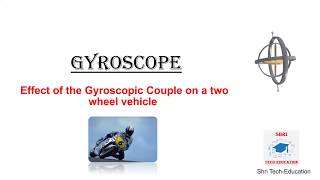 10 Gyroscope Effect of Gyroscopic Couple on Two Wheel DriveFinding Angle of heel while taking turn [upl. by Sherline]