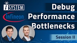 InfineoniSYSTEM TriCore™ AURIX™ Webinar Series  Session II – Debug Performance Bottlenecks [upl. by Aremus]