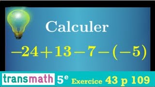 Additionner et soustraire des nombres relatifs • Calculer 241375 • cinquième Transmath [upl. by Stavro]