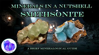 Smithsonite In a Nutshell  A Brief Mineralogical Guide [upl. by Adiarf]