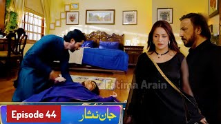 Jaan Nisar Drama Next Episode 44  jaannisar44  Danish Taimoor  Hiba Bukhari [upl. by Lipski]