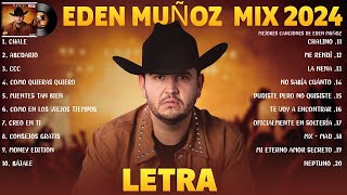 Eden Muñoz Mix 2024 LETRA Eden Muñoz Exitos 2024  Mejores Canciones de Eden Muñoz Álbum Completo [upl. by Siouxie]