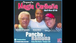 MAGIA CARIBEÑA PANCHO Y RAMONA quotFEDERICO JUNIORquot Feat HERMAN OLIVERA [upl. by Paderna]