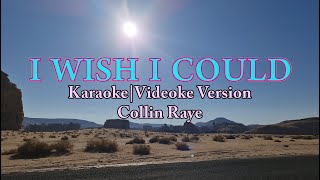 I Wish I Could Karaoke  Collin Raye  HD [upl. by Nevaj]