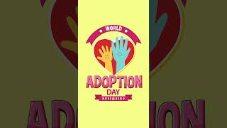 World Adoption Day 2024 adoption [upl. by Cyril]