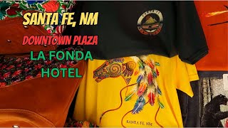 SANTA FE NEW MEXICO DAY 3 FROM 2022  DOWNTOWN SANTA FE THE PLAZA THE LA FONDA HOTEL [upl. by Brok]