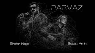 Shahin Najafi  Parvaz feat Babak Amini پرواز  شاهین نجفی و بابک امینی [upl. by Nyllij429]