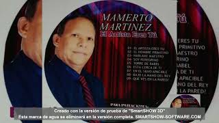 Mamerto Martinez El Artista eres Tu album completo [upl. by Andrei]