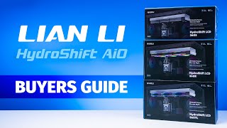 Choosing the Right Lian Li Hydroshift AiO for You [upl. by Trah]