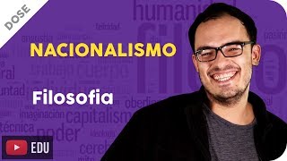 Nacionalismo  Dose Filosófica [upl. by Amathist]