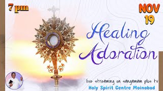 Healing Adoration  Rev Fr Christuraj SHS  19th Nov 24  7pm [upl. by Nilesoj]