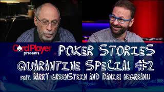 PODCAST Poker Stories Quarantine Special With Barry Greenstein and Daniel Negreanu [upl. by Daley]