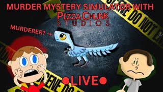 Murder Mystery Simulator with Pizza Chunk LIVE [upl. by Avat574]