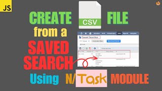 Create a CSV file from a Saved Search using SuiteScript Ntask module  NetSuite SuiteScript [upl. by Burne]