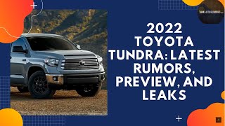 2022 Toyota Tundra Latest Rumors Preview and Leaks [upl. by Atikahs27]