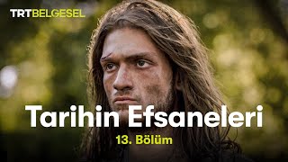 Tarihin Efsaneleri  Sultan Baybars 13 Bölüm  TRT Belgesel [upl. by Jamesy]