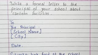 Write a formal letter to the principal of your school about the canteen facilities [upl. by Orvah550]