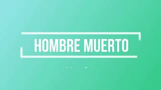 Alex Soto  Hombre Muerto Letra [upl. by Amle]