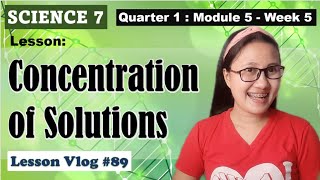 SCIENCE 7 Q1 Module 5 Concentration of Solutions [upl. by Smail]