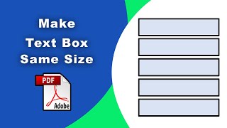 How to make all fillable fields the same size in PDF Prepare Form using Adobe Acrobat Pro DC [upl. by Acirred781]