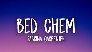 Sabrina Carpenter  Bed Chem Lyrics [upl. by Assirralc565]