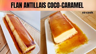 Recette de Flan Antillais CocoCaramel [upl. by Babbette]