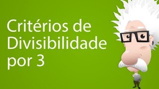 Critérios de Divisibilidade por 3 [upl. by Hsitirb109]