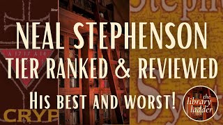 Tier Ranking Neal Stephensons Novels  SPOILERFREE Reviews [upl. by Nosraep]