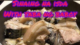 SINAING NA ISDA WITH TABA NG BABOYMomshie kikay Channel [upl. by Felicle293]