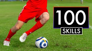 The 100 BEST SKILL MOVES in Football or Soccer [upl. by Eatnod]